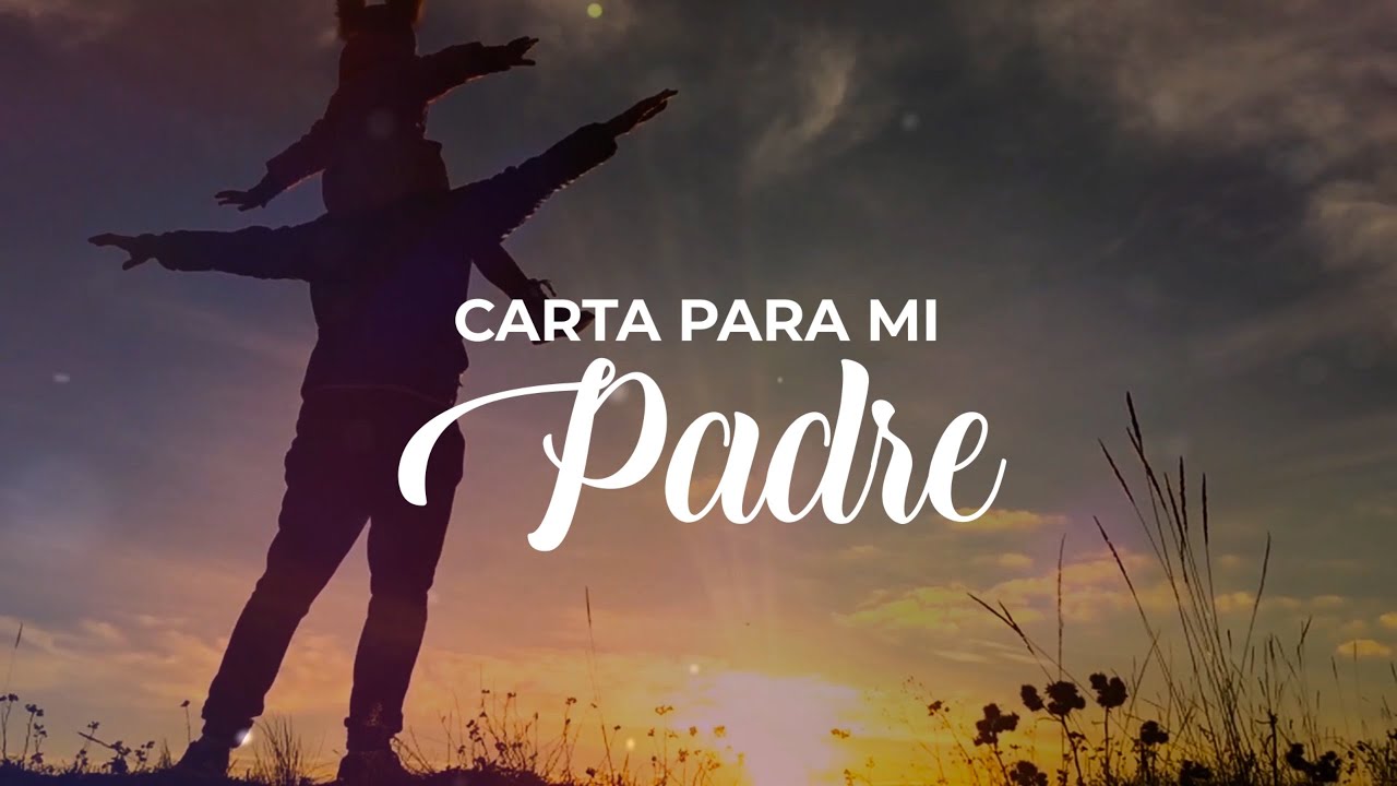 Carta conmovedora para celebrar el Día del Padre