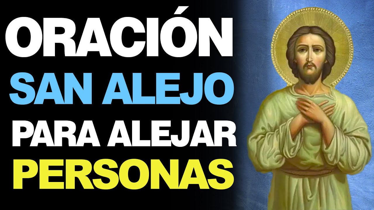 Oración a San Alejo para alejar a las malas personas