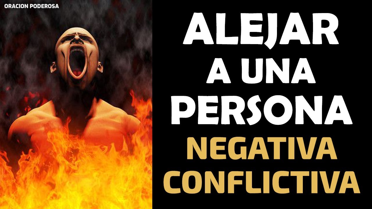 Oración efectiva para alejar a alguien de tu vida