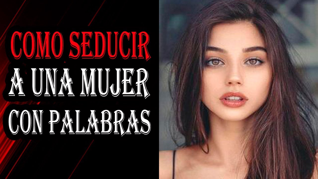 Cómo seducir con palabras a una chica