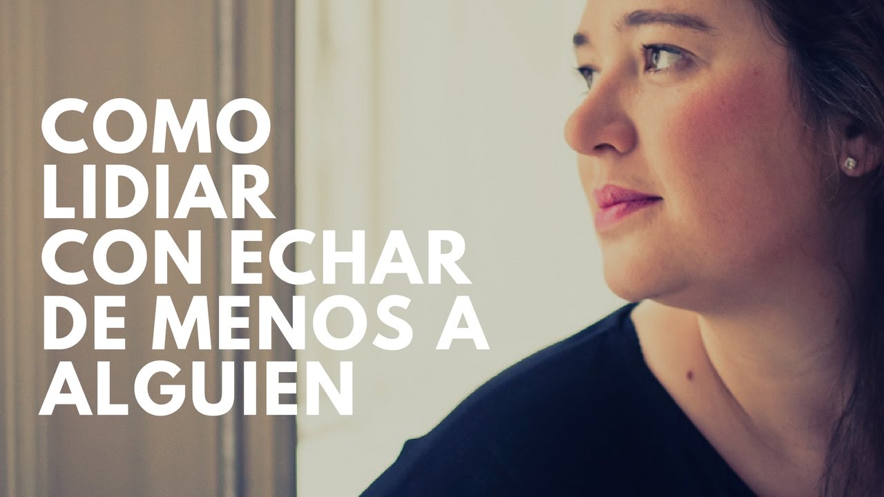 Echar de menos a alguien: cómo lidiar con la nostalgia