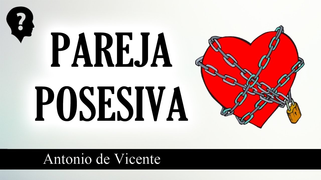 Las señales de una relación posesiva