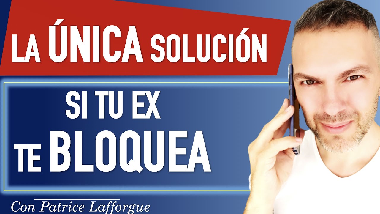 Mi ex me bloqueó de todo: cómo superar el bloqueo y seguir adelante