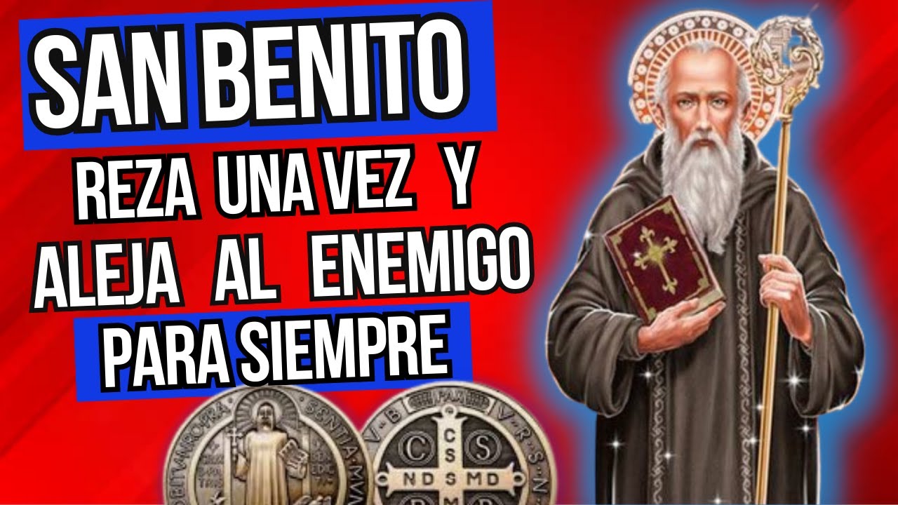 Reza una oración a San Benito y encuentra protección