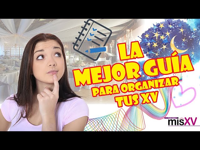 Tips infalibles para una fiesta de 15 perfecta