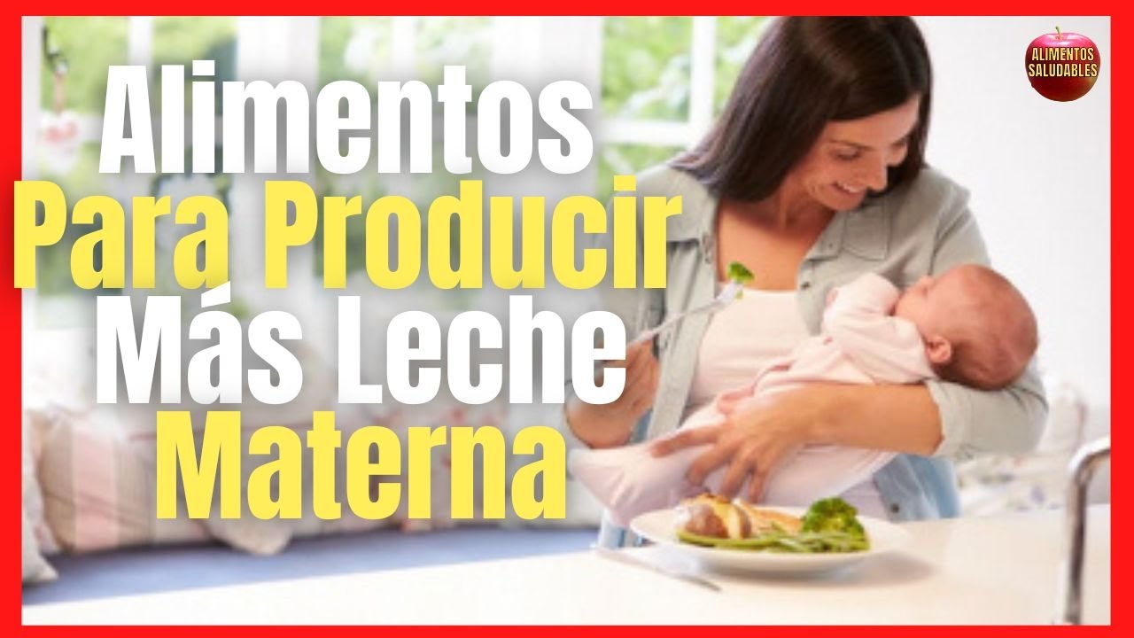 Aumenta la producción de leche materna de forma natural