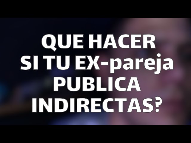 Frases indirectas para tu ex que realmente hagan daño