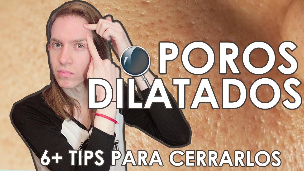 Soluciones efectivas para cerrar los poros de tu rostro de forma definitiva