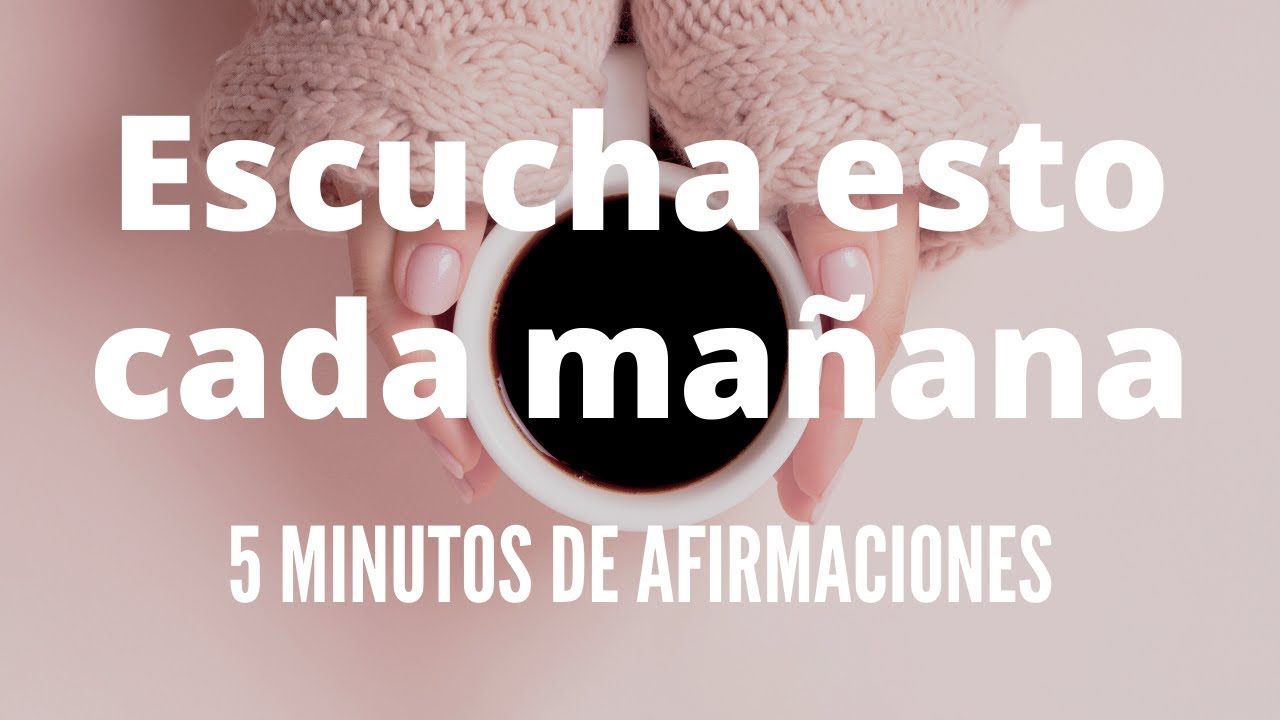 10 afirmaciones positivas para motivarte cada día