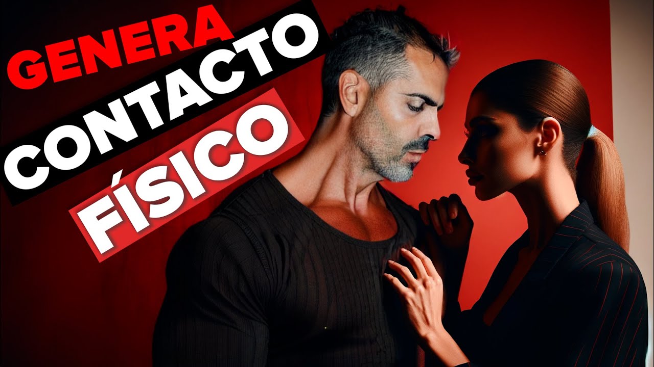 Cómo romper la barrera del contacto físico con esa chica especial