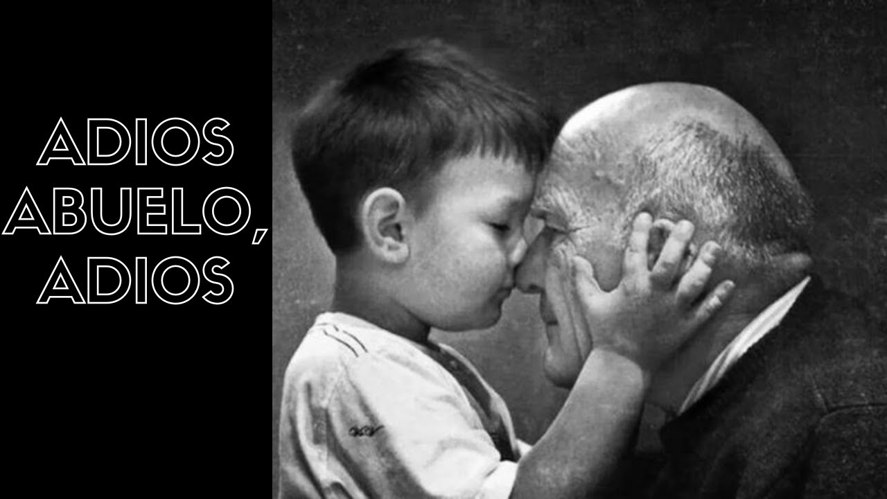Emotivas palabras de despedida para mi abuelo fallecido