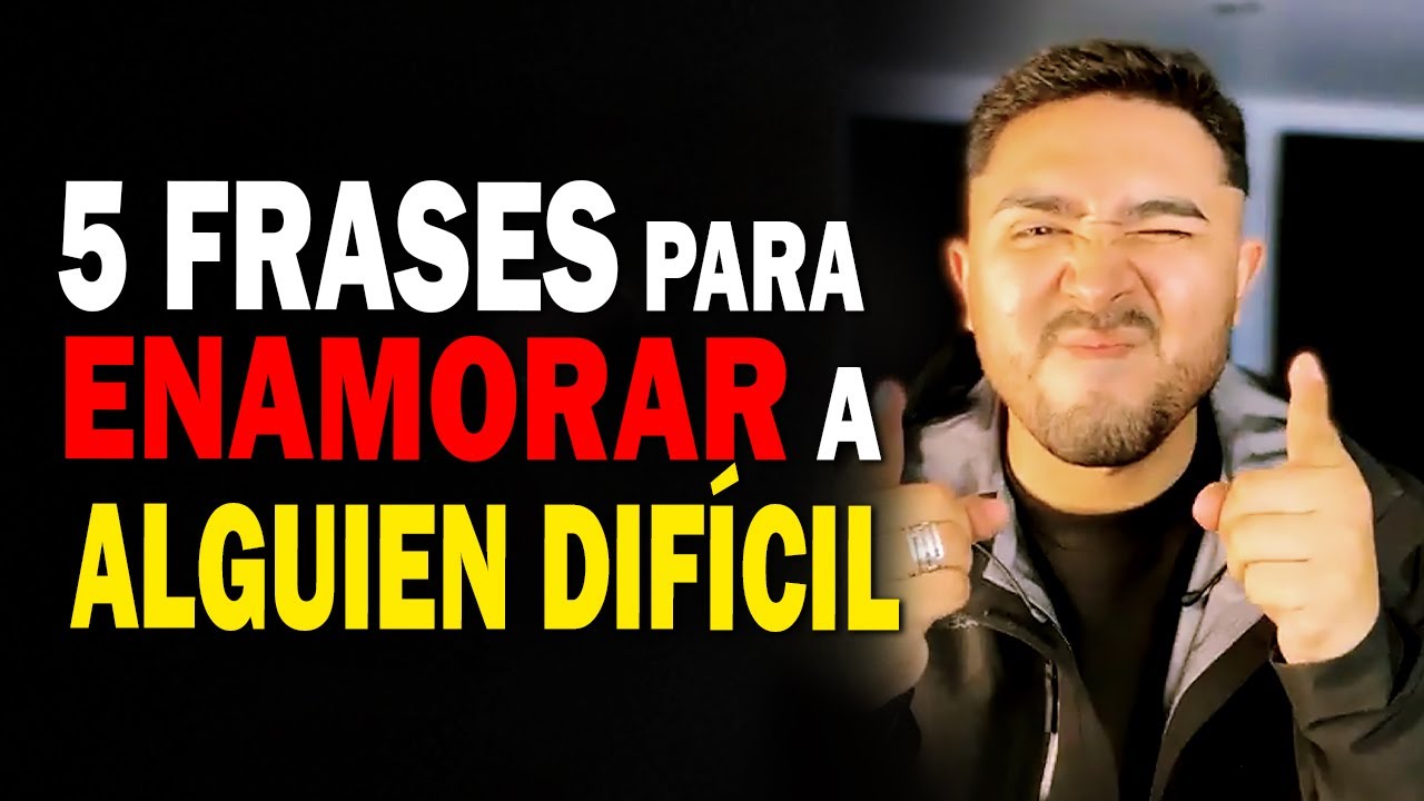 Frases para enamorar a un hombre difícil