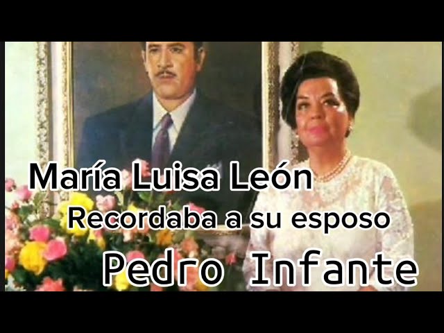 María Luisa León: la esposa inolvidable de Pedro Infante