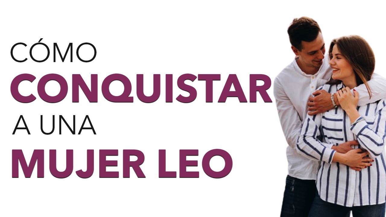 Cómo conquistar a una mujer Leo casada: consejos efectivos para conquistas difíciles