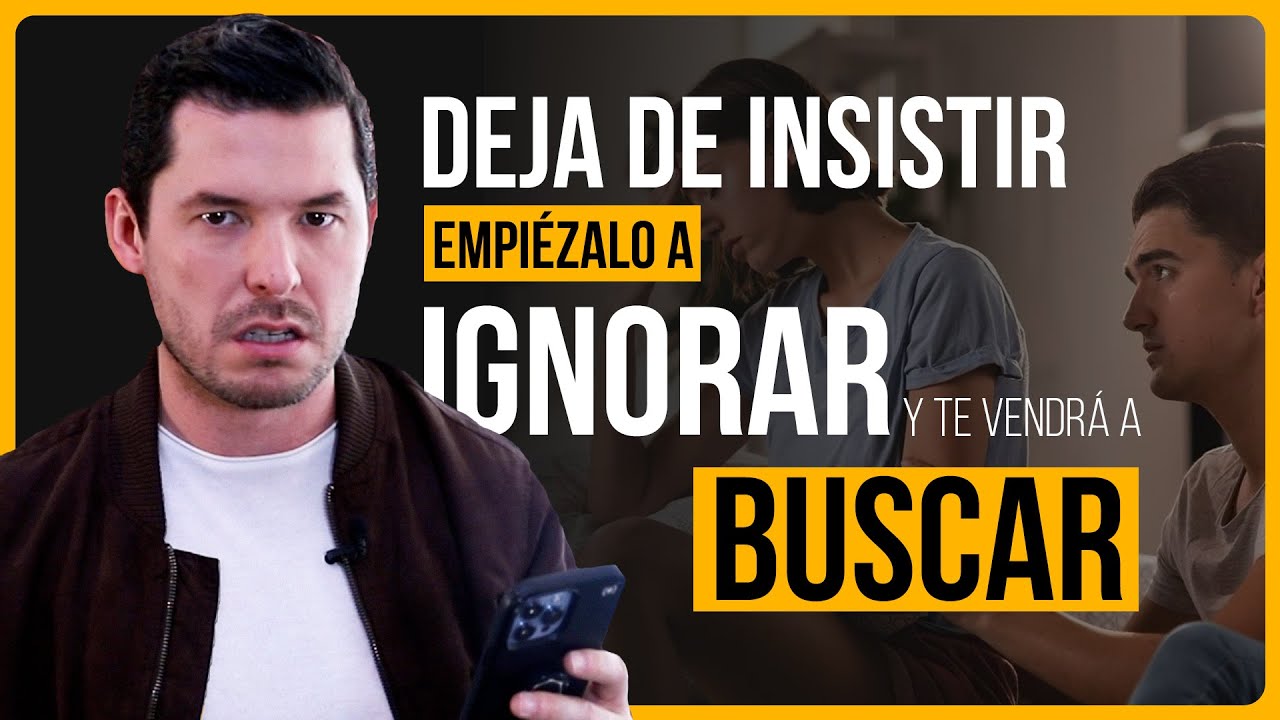 Cómo dejar de insistirle a un hombre