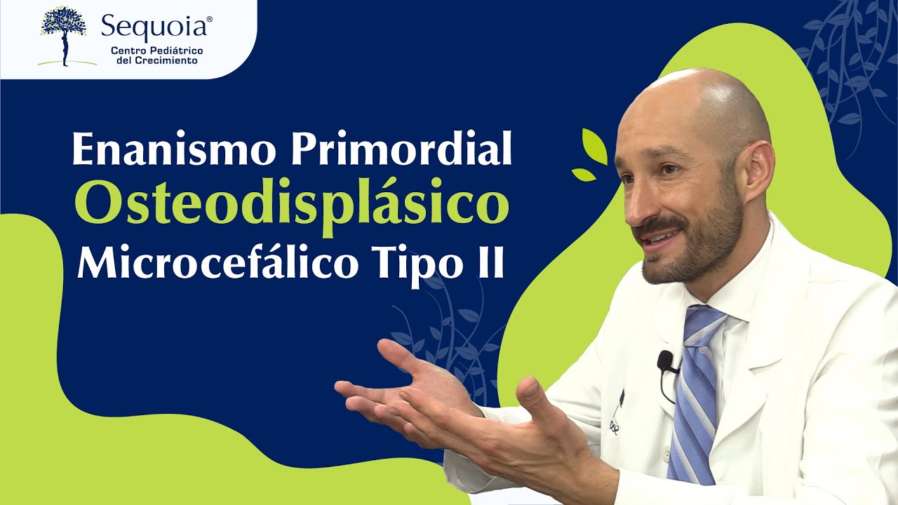 Enanismo primordial osteodisplásico microcefálico tipo II: lo que debes saber