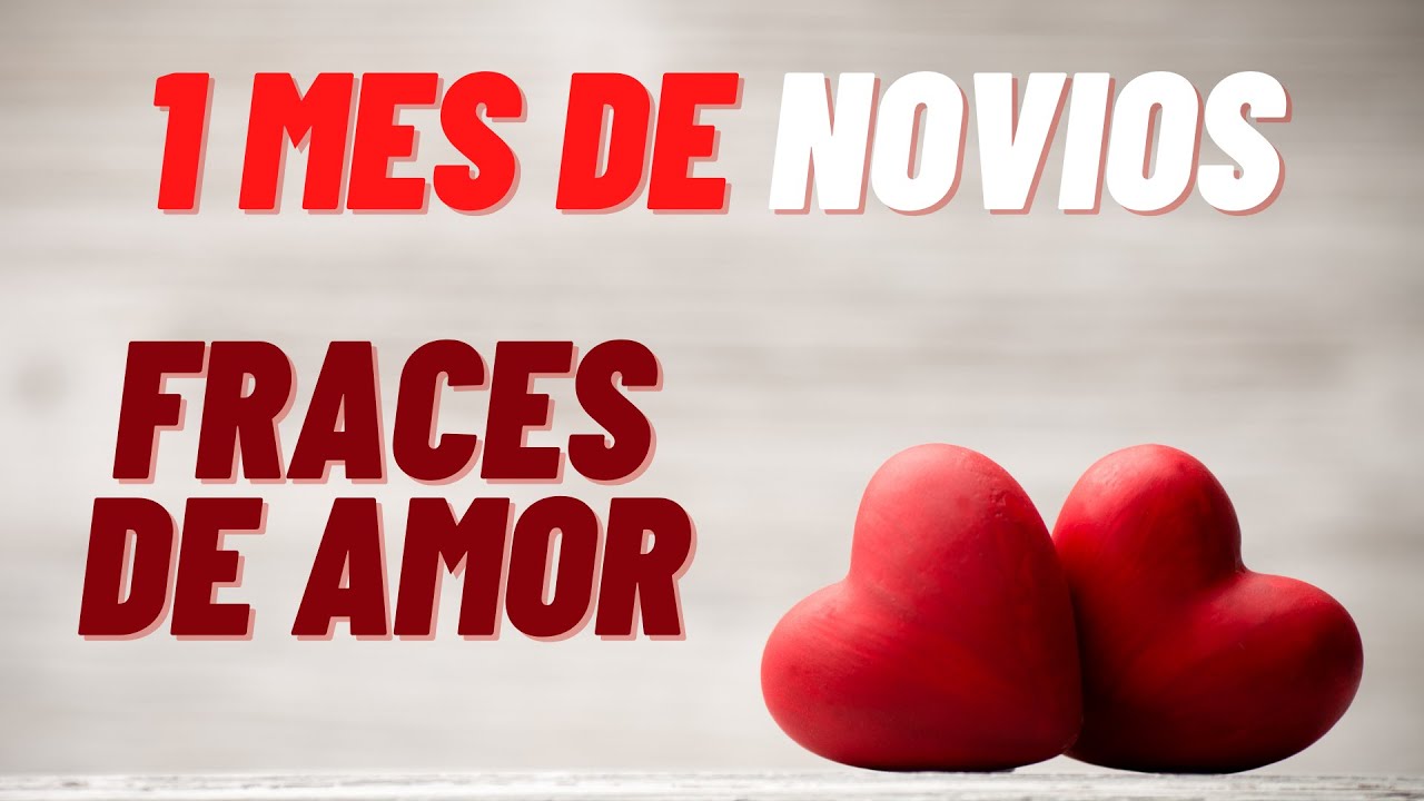 Mensajes románticos para celebrar el primer mes de novios