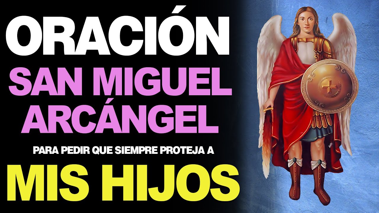 Oración a San Miguel Arcángel por la protección de los hijos