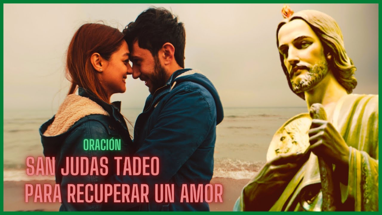Oración de San Judas Tadeo para recuperar el amor perdido