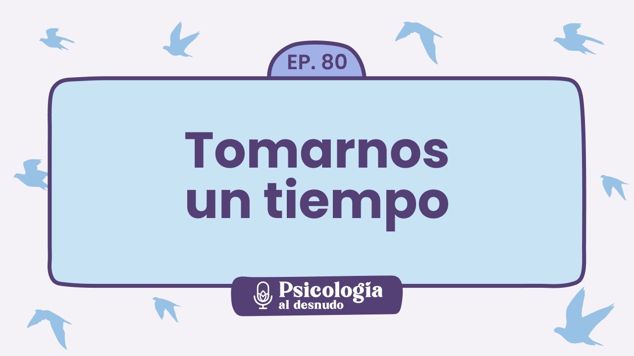 Tomarse un tiempo en la relación: cuándo y cómo darse un respiro
