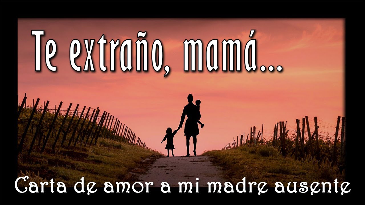Una última carta de despedida a mi madre