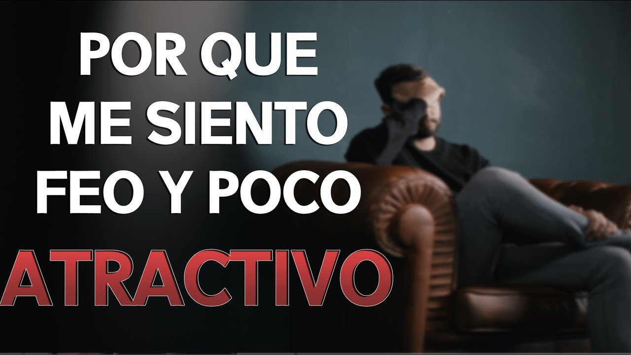 Por qué me atraen los hombres poco atractivos